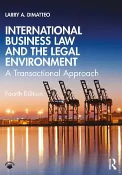 International Business Law and the Legal EnvironmentA Transactional Approach