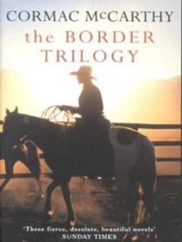 The Border Trilogy by Cormac Mccarthy Paperback