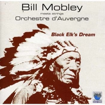 Bill Mobley - Black Elk's Dream CD