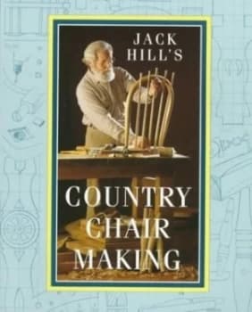 Jack Hills Country Chair Making by Jack Hill Paperback