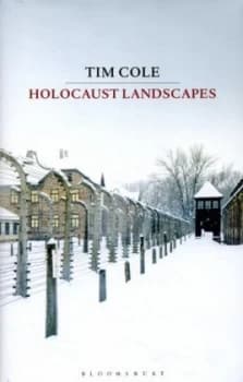 Holocaust Landscapes by Tim Cole Hardback