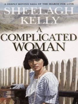 A Complicated Woman by Sheelagh Kelly Paperback