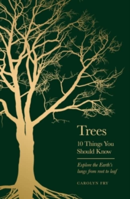Trees : 10 Things You Should Know Hardback