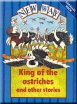 New Way - King of the Ostriches and Other Stories by Hannie Truijens Book