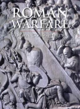 Roman Warfare by Adrian Goldsworthy Hardback