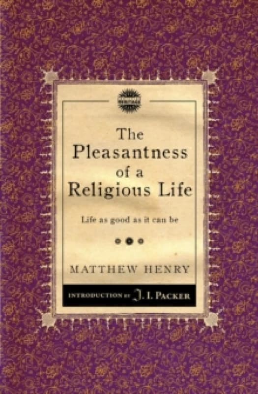 The Pleasantness of a Religious Life : Life as good as it can be Paperback / softback
