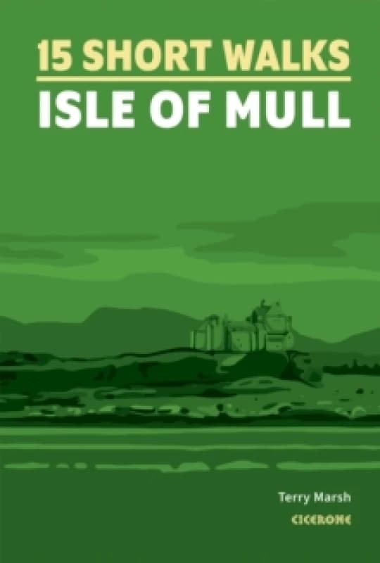 15 Short Walks on the Isle of Mull Paperback / softback