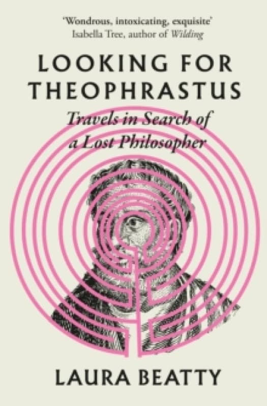 Looking for Theophrastus : Travels in Search of a Lost Philosopher Paperback / softback
