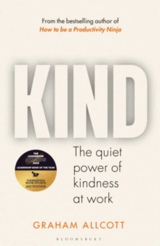 KIND : The quiet power of kindness at work Hardback