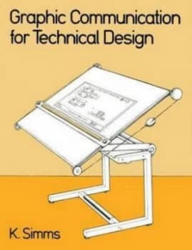 Graphic Communication for Technical Design by K Simms Paperback
