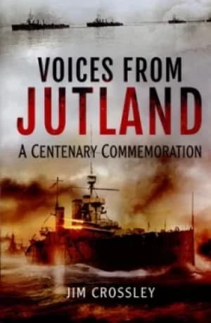 Voices from Jutland by F. J Crossley