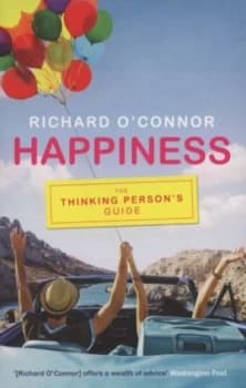 Happiness by Richard O Connor Book