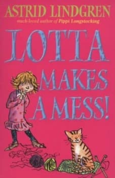 Lotta Makes a Mess by Astrid Lindgren Book