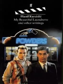 My beautiful laundrette and other writings by Hanif Kureishi