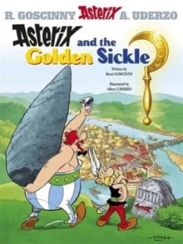 Asterix and the Golden Sickle by Ren Goscinny Hardback