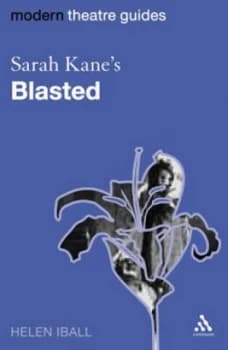 Sarah Kanes Blasted by Helen Iball Paperback