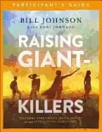 raising giant killers participants guide releasing your childs divine desti
