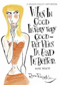 When Im Good Im Very Very Good - by Rowan Barnes-Murphy Hardback