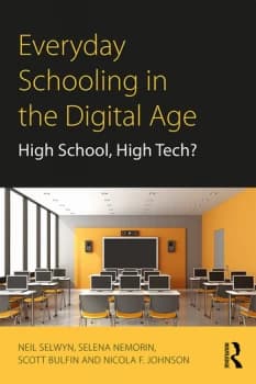 Everyday Schooling in the Digital AgeHigh School High Tech?