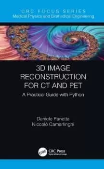 3D Image Reconstruction for CT and PETA Practical Guide with Python