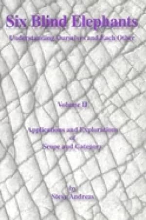 six blind elephants volume ii understanding ourselves and each other