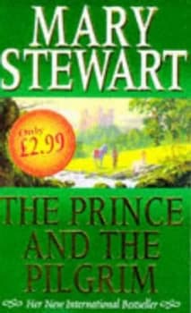 The Prince and the Pilgrim by Mary Stewart Book