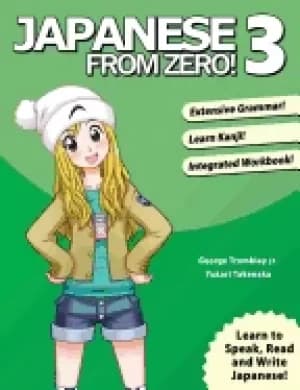 japanese from zero 3 proven techniques to learn japanese for students and p