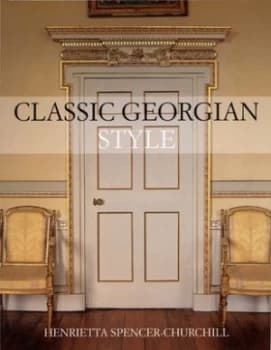 Classic Georgian Style by Henrietta Spencer-Churchill Paperback