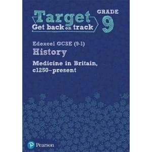 Target Grade 9 Edexcel GCSE (9-1) History Medicine in Britain, c1250-present Workbook Paperback / softback 2018