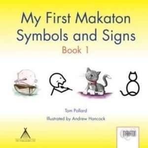 My First Makaton Symbols and Signs by Tom Pollard Book