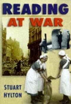 Reading at War by Stuart Hylton Book