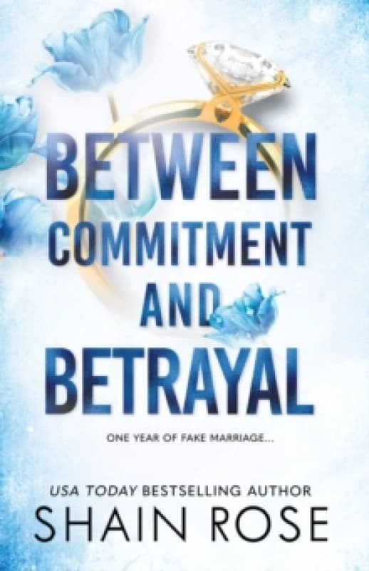 BETWEEN COMMITMENT AND BETRAYAL : a dark, fake-dating romance from the Tiktok sensation and USA Today bestselling author Paperback / softback