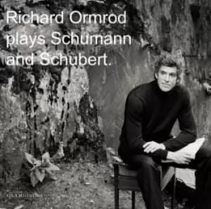 Richard Ormond Plays Schumann and Schubert by Richard Ormrod CD Album