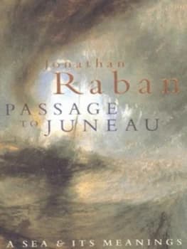 Passage to Juneau by Jonathan Raban Hardback