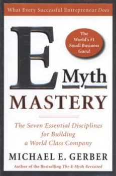 E-Myth Mastery by Michael E Gerber Hardback