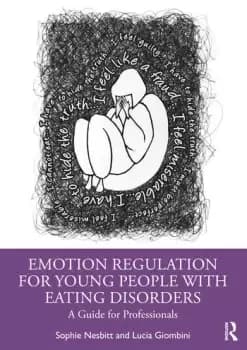 Emotion Regulation for Young People with Eating DisordersA Guide for Professionals