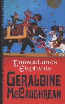 Tamburlaines Elephants by Geraldine Mccaughrean Hardback