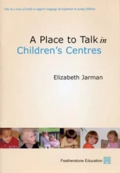 A Place to Talk in Childrens Centres by Elizabeth Jarman Book