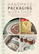 handmade packaging workshop tips tools and techniques for creating custom b