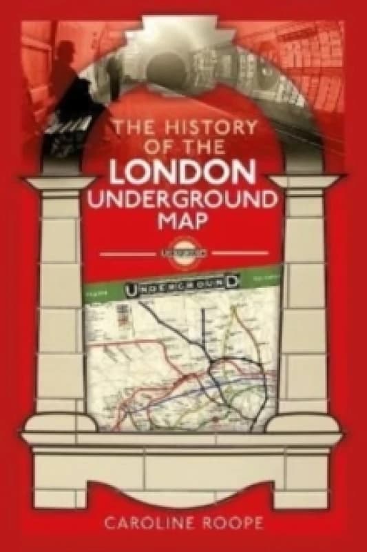 The History of the London Underground Map Hardback