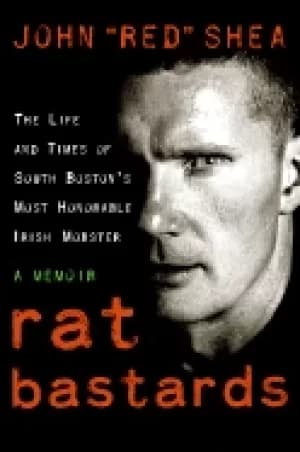 rat bastards the life and times of south bostons most honorable irish mobst