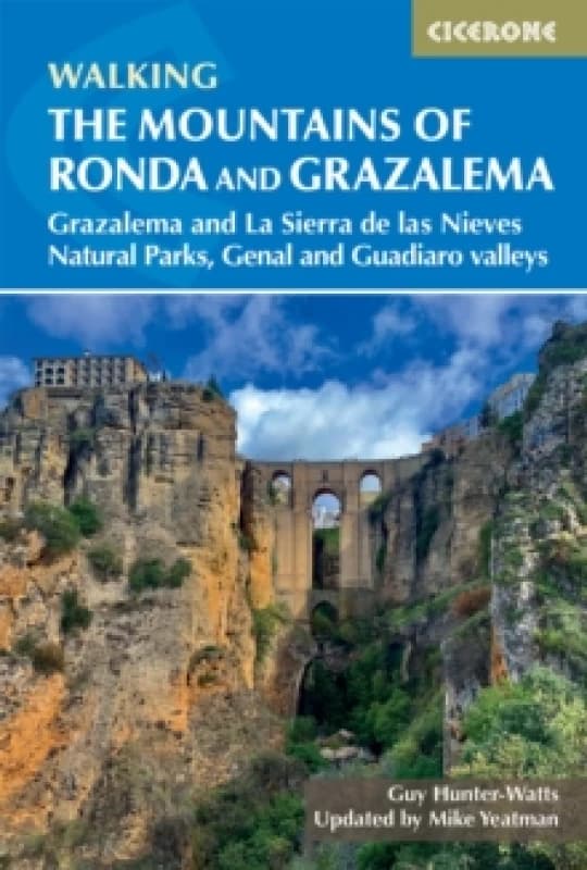 The Mountains of Ronda and Grazalema : Grazalema and La Sierra de las Nieves Natural Parks, Genal and Guadiaro valleys Paperback / softback