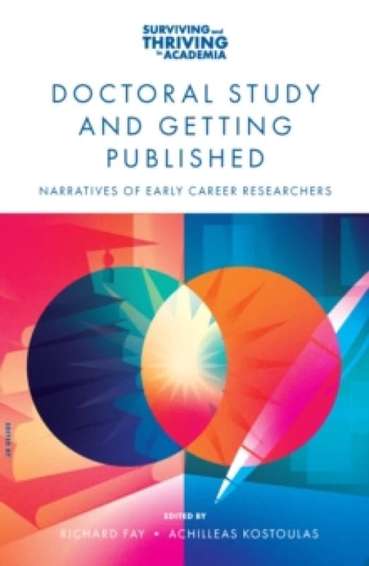 Doctoral Study and Getting Published : Narratives of Early Career Researchers Paperback / softback