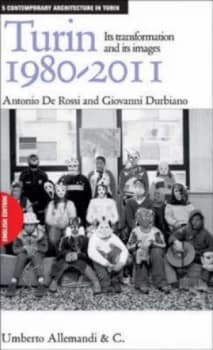 Turin 1980-2011 by Antonio De Rossi Paperback