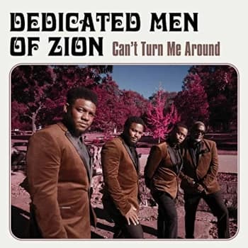 Dedicated Men Of Zion - Can't Turn Me Around CD