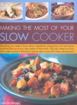 Making the Most of Your Slow Cooker by Catherine Atkinson Book