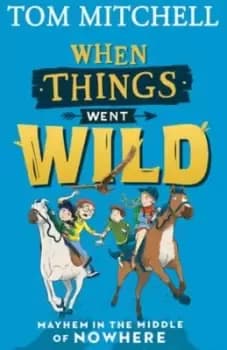 When things went wild - Tom Mitchell - Paperback - Used