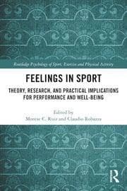 Feelings in Sport Theory Research and Practical Implications for Performance and Well-being