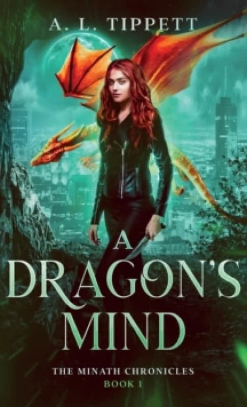 A Dragon's Mind. Hardback. By A L Tippett Books