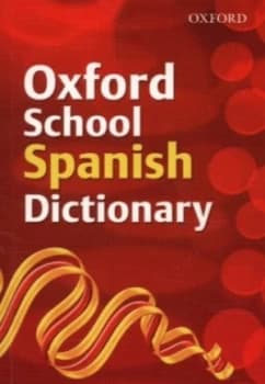 Oxford School Spanish Dictionary by Valerie Grundy and Nicholas Rollin and Carmen Fernndez-Marsden Paperback